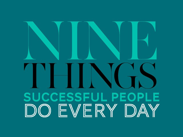 nine-things-successful-people-do-every-day